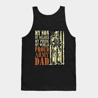 My Son Is A Soldier Hero Proud Army Dad US Military Father Tank Top